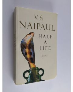 Kirjailijan V. S. Naipaul käytetty kirja Half a Life : A Novel by