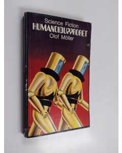 Kirjailijan Olof Möller käytetty kirja Humanoidupproret