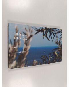 Kirjailijan Camilla Lindberg käytetty kirja Leros = Λεροσ : Göran ja Christine Schildtin kreikkalainen elämä