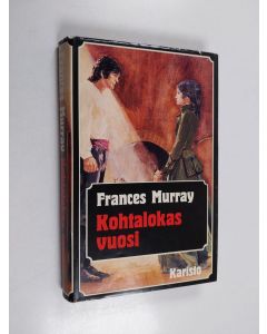 Kirjailijan Frances Murray käytetty kirja Kohtalokas vuosi