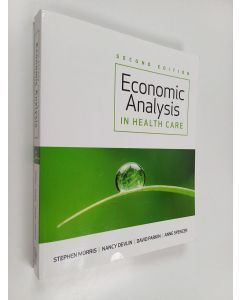 Kirjailijan Stephen Morris käytetty kirja Economic analysis in health care : Economic analysis in healthcare