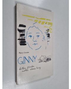 Kirjailijan Mary Carson käytetty kirja Ginny : liten flicka möter stora ting
