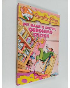 Kirjailijan Geronimo Stilton käytetty kirja My name is Stilton, Geronimo Stilton
