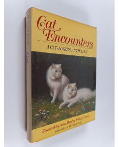 Kirjailijan Seon Manley & Gogo Lewis käytetty kirja Cat Encounters - A Cat-lover's Anthology