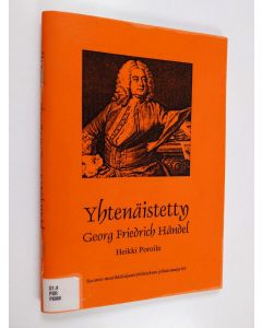 Kirjailijan Heikki Poroila käytetty teos Yhtenäistetty Georg Friedrich Händel : Teosten yhtenäistettyjen nimekkeiden ohjeluettelo