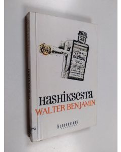 Kirjailijan Walter Benjamin käytetty kirja Hashiksesta