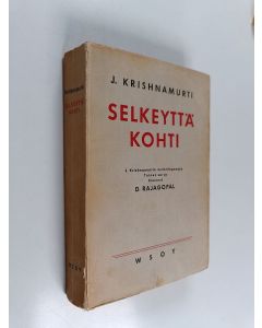 Kirjailijan Jiddu Krishnamurti käytetty kirja Selkeyttä kohti