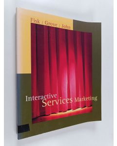 Kirjailijan Raymond P. Fisk käytetty kirja Interactive services marketing