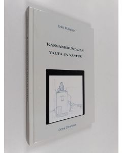 Kirjailijan Erkki Pulliainen käytetty kirja Kansanedustajan valta ja vastuu