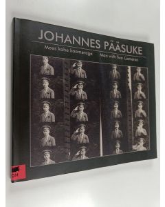 Kirjailijan Ivi Tammaru käytetty kirja Johannes Pääsuke : mees kahe kaameraga : [Eesti Rahva Muuseumis Tartus, 23. mai - 31. august 2003] : [fotonäituse kataloog] - Johannes Pääsuke : man with two cameras : Estonian National Museum, Tartu, May 23 - August