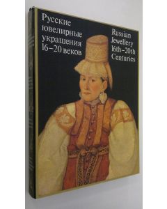 käytetty kirja Russian Jewellery 16th-20th Centuries : from the collection of the Historical Museum, Moscow