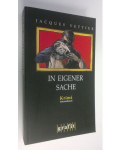 Kirjailijan Jacques Vettier käytetty kirja In eigener Sache : Kriminalroman (ERINOMAINEN)