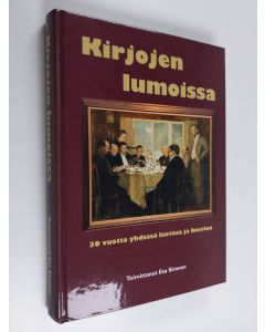 käytetty kirja Kirjojen lumoissa : 30 vuotta yhdessä luettua ja koettua - 30 vuotta yhdessä luettua ja koettua - Kolmekymmentä vuotta yhdessä luettua ja koettua