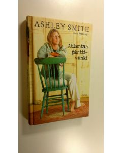 Kirjailijan Ashley Smith käytetty kirja Atlantan panttivanki