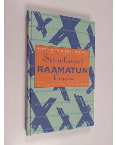 Kirjailijan Risto Ahti & Arto Pietilä käytetty kirja Sinunkaupat Raamatun kanssa