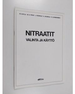Kirjailijan M. Katila käytetty teos Nitraatit : valinta ja käyttö