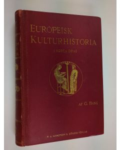 Kirjailijan Gustav Bang käytetty kirja Europeisk kulturhistoria i korta drag