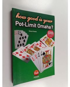 Kirjailijan Stewart Reuben käytetty kirja How Good Is Your Pot Limit Omaha?