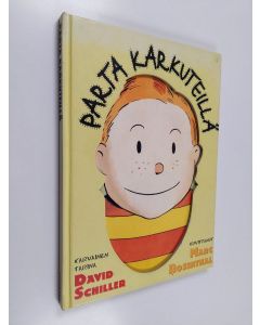 Kirjailijan David Schiller käytetty kirja Parta karkuteillä