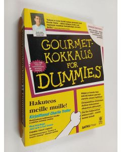 Kirjailijan Charlie Trotter & Judi Carle ym. käytetty kirja Gourmetkokkaus For Dummies