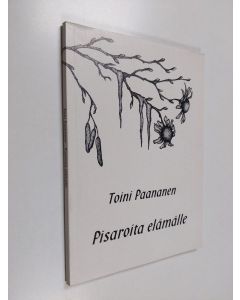 Kirjailijan Toini Paananen käytetty kirja Pisaroita elämälle