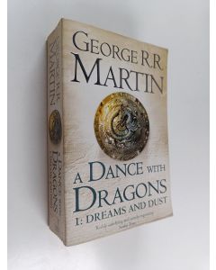 Kirjailijan George R. R. Martin käytetty kirja A Dance with Dragons 1 : Dreams and dust