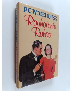 Kirjailijan P.G. Wodehouse käytetty kirja Rauhatonta rahaa