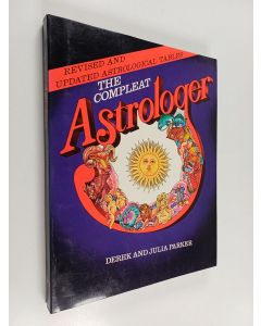 Kirjailijan Derek Parker & Julia Parker käytetty kirja The Compleat Astrologer