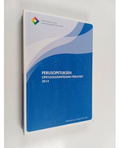 käytetty kirja Perusopetuksen opetussuunnitelman perusteet 2014