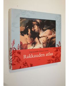 Kirjailijan Virpi Hämeen-Anttila käytetty kirja Rakkauden atlas