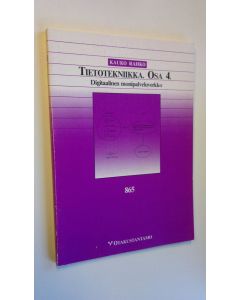Kirjailijan Kauko Rahko käytetty kirja Tietotekniikka Osa 4, Digitaalinen monipalveluverkko