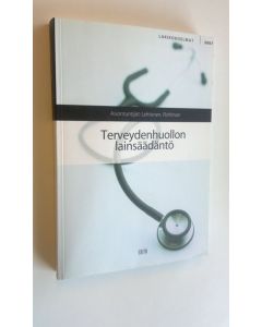 uusi kirja Terveydenhuollon lainsäädäntö (ERINOMAINEN)