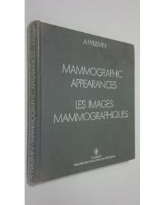 Kirjailijan A. Willemin käytetty kirja Les images mammographiques = Mammographic appearances