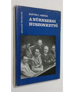 Kirjailijan Burton C. Andrus käytetty kirja A nurnbergi huszonketto