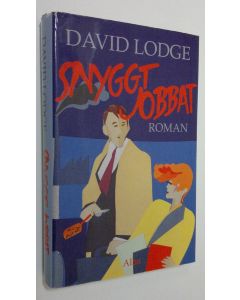 Kirjailijan David Lodge käytetty kirja Snyggt jobbat : roman