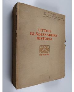 Kirjailijan Yrjö Koskelainen käytetty kirja Littois klädesfabriks historia jämte några drag ur Wechters manufakturverks öden 1738-1823-1923