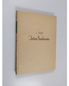 Kirjailijan Serp käytetty kirja Elviira Suulasvuo, ent. Pratström : yksinpuheluja