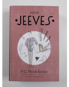 Kirjailijan P. G. Wodehouse uusi kirja Hiiop, Jeeves (UUSI)