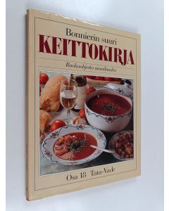 käytetty kirja Bonnierin suuri keittokirja : ruokaohjeita maailmalta 18 : Tata-Vade