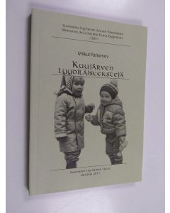 Kirjailijan Miikul Pahomov käytetty kirja Kuujärven lyydiläistekstejä