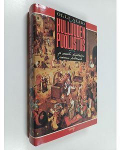 Kirjailijan Olli Alho käytetty kirja Hulluuden puolustus ja muita kirjoituksia naurun historiasta