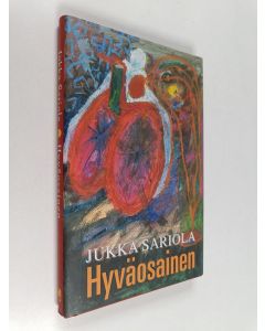 Kirjailijan Jukka Sariola käytetty kirja Hyväosainen