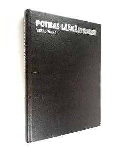 Kirjailijan Veikko Tähkä käytetty kirja Potilas-lääkärisuhde