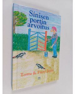 Kirjailijan Terttu Jäntti & Tuovi Jäntti käytetty kirja Sinisen portin arvoitus
