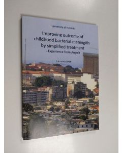 Kirjailijan Tuula Pelkonen käytetty kirja Improving outcome of childhood bacterial meningitis by simplified treatment - Experience from Angola