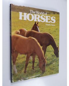 Kirjailijan Angela Sayer käytetty kirja The world of horses