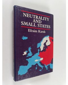 Kirjailijan Efraim Karsh käytetty kirja Neutrality and small states