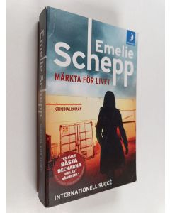 Kirjailijan Emelie Schepp käytetty kirja Märkta för livet