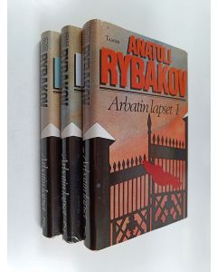 Kirjailijan Anatoli Rybakov käytetty kirja Arbatin lapset 1-3