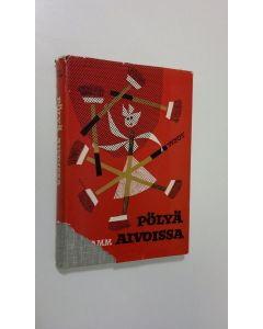 Kirjailijan Eva Ramm käytetty kirja Pölyä aivoissa